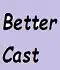 Better Cast Logo