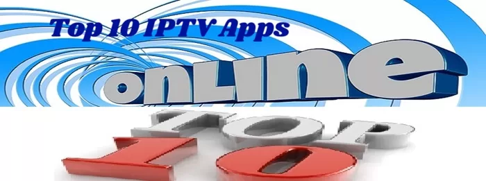 Top 10 IPTV Apps